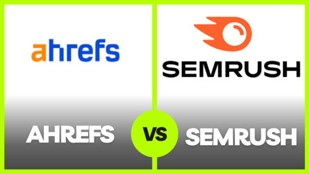 Ahrefs vs SEMrush